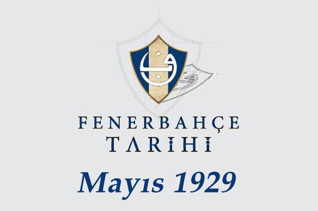 Tarih ve Fenerbahçe 1929 –&nbsp;V